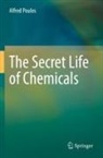 Alfred Poulos - The Secret Life of Chemicals