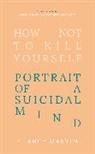 Clancy Martin, Martin Clancy - How Not to Kill Yourself