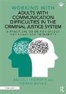 Karen Bryan, Jacqui Learoyd, Jacqui Bryan Learoyd - Working With Adults With Communication Difficulties in Criminal