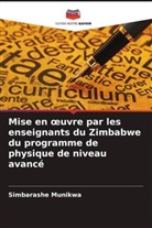 Simbarashe Munikwa - Mise en oeuvre par les enseignants du Zimbabwe du programme de physique de niveau avanc&eacute;