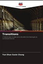 Yun Shun Susie Chung - Transitions