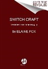 Elaine Fox - Switch Craft
