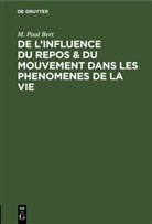 M. Paul Bert - De l'influence du repos & du mouvement dans les phenomenes de la vie