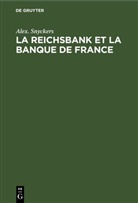 Alex. Snyckers - La Reichsbank et La Banque de France