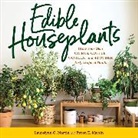 Byron E. Martin, Byron G. Martin E. Martin, Laurelynn G. Martin, Byron E. Martin, Laurelynn G. Martin - Edible Houseplants