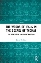 David W. Kim, Kim David W. - Words of Jesus in the Gospel of Thomas