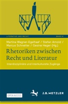 Stefan Arnold, Gesine Heger, Marcus Schnetter, Marcus Schnetter u a, Martina Wagner-Egelhaaf - Rhetoriken zwischen Recht und Literatur
