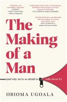 Obioma Ugoala - The Making of a Man (and why we're so afraid to talk about it)