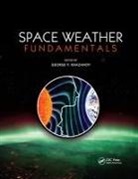 George V. Khazanov, George V Khazanov, George V. Khazanov, Khazanov George V. - Space Weather Fundamentals