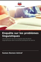Saman Bareen Ashraf - Enqu&ecirc;te sur les probl&egrave;mes linguistiques