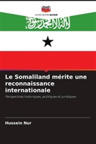 Hussein Nur - Le Somaliland m&eacute;rite une reconnaissance internationale