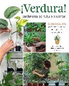 Perla Sof&iacute;a Curbelo Santiago, Perla Sof&iacute;a Curbelo-Santiago - &iexcl;Verdura! &ndash; Jardiner&iacute;a para tu bienestar / &iexcl;Verdura! &ndash; Living a Garden Life (Spanish Edition)