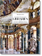 Georg Ruppelt, Elisabeth Sladek, Massimo Listri, Taschen - Massimo Listri. The World's Most Beautiful Libraries. 45th Ed.