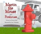 Richard Ballo, Michaels Lisa J - Martin the Mouse in the Firehouse