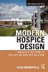 Ken Worpole, Ken (London Metropolitan University Worpole, Worpole Ken - Modern Hospice Design