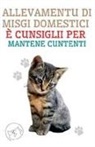 Edwin Pinto - Allevamentu di Misgi Domestici &egrave; Cunsiglii per Mantene Cuntenti