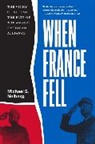 Michael S Neiberg, Michael S. Neiberg, Neiberg Michael S. - When France Fell