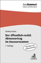 Andreas Kerst - Der &ouml;ffentlich-rechtliche Aktenvortrag im Assessorexamen