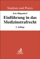 Eric Hilgendorf - Einf&uuml;hrung in das Medizinstrafrecht