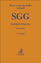 Wol Keller, Wolfgang Keller, Stephan Leitherer, Jens Meyer-Ladewig, Benj Schmidt, Benjamin Schmidt... - Sozialgerichtsgesetz. SGG