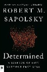 Robert Sapolsky, Sapolsky Robert M. - Determined