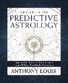 Anthony Louis, Louis Anthony - Secrets of Predictive Astrology