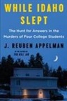 J Reuben Appelman, J. Reuben Appelman - While Idaho Slept