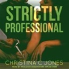 Christina C. Jones, Jakobi Diem, Wesleigh Siobhan - Strictly Professional (Audio book)