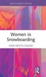 Mari Kristin Sisjord, Mari Kristin (Norwegian School of Sport S Sisjord, Sisjord Mari Kristin - Women in Snowboarding