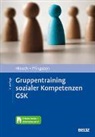 R&uuml;diger Hinsch, Ulrich Pfingsten - Gruppentraining sozialer Kompetenzen GSK
