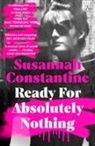 Susannah Constantine, Constantine Susannah - Ready For Absolutely Nothing