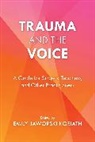 Emily Jaworski Koriath, Emily Jaworski Koriath - Trauma and the Voice
