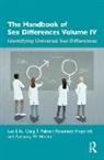 Lee Ellis, Lee Palmer Ellis, Ellis Lee, Rosemary Hopcroft, Rosemary (University of North Carolina at Charlotte) Hopcroft, Anthony W. Hoskin... - Handbook of Sex Differences Volume IV Identifying Universal Sex
