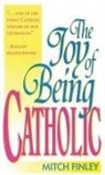 Mitch Finley - The Joy of Being Catholic