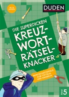 Presseb&uuml;ro KANZLIT, Kerstin Meyer - Die superdicken Kreuzwortr&auml;tselknacker - ab 10 Jahren (Band 5)