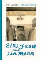 Niklas Maak, Leanne Shapton - Eine Frau und ein Mann