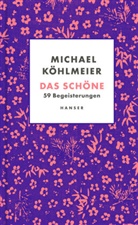 Michael K&ouml;hlmeier - Das Sch&ouml;ne