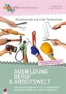 Monika Pieper, Louisa Wehebrink - Berufsorientierung in der F&ouml;rderschule - Ausbildung, Beruf und Arbeitswelt
