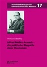 Thomas Gro&szlig;b&ouml;lting - Alfred M&uuml;ller-Armack - die politische Biografie eines &Ouml;konomen