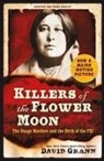 David Grann, Grann David - Killers of the Flower Moon: Adapted for Young Adults