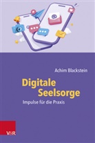 Achim Blackstein, Emily M. Engelhardt - Digitale Seelsorge