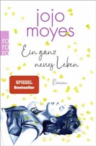 Jojo Moyes - Ein ganz neues Leben