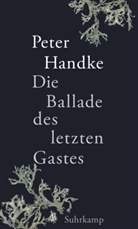 Peter Handke - Die Ballade des letzten Gastes