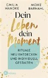 Meike Barnahl, Emilia Handke - Dein Leben, dein Moment