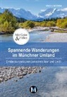 Erich C Setzwein, Erich C. Setzwein - Spannende Wanderungen im M&uuml;nchner Umland