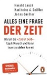 Jona Geissler, Jonas Gei&szlig;ler, Karlheinz A Geissler, Karlheinz A. Gei&szlig;ler, Harald Lesch - Alles eine Frage der Zeit
