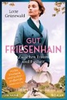 Lotte Gr&uuml;newald - Gut Friesenhain - Zwischen Traum und Freiheit
