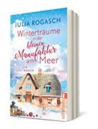 Julia Rogasch - Wintertr&auml;ume in der kleinen Manufaktur am Meer