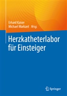 Kaiser, Erhard Kaiser, Markant, Michael Markant - Herzkatheterlabor f&uuml;r Einsteiger