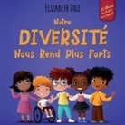 Elizabeth Cole - Notre diversit&eacute; nous rend plus forts